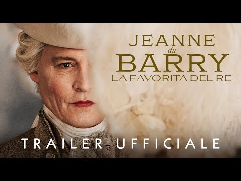 JEANNE DU BARRY: LA FAVORITA DEL RE - Trailer Ufficiale - Dal 30 agosto al cinema