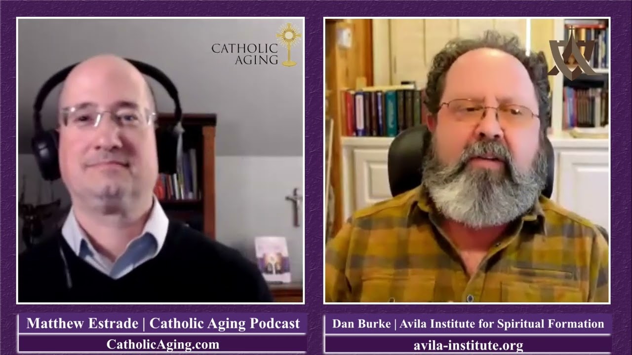 Catholic Aging Podcast: Finding Peace in the Storm with Dan Burke