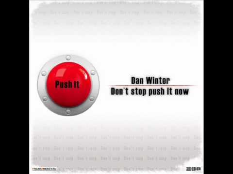 Watch Dan Winter - Don`t Stop Push it Now (Dan Delay Remix) on YouTube Watch Dan Winter - Don`t Stop Push it Now (Dan Delay Remix) on YouTube