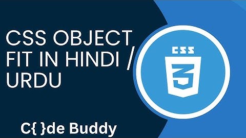 CSS Object-fit Tutorial in Hindi /Urdu 