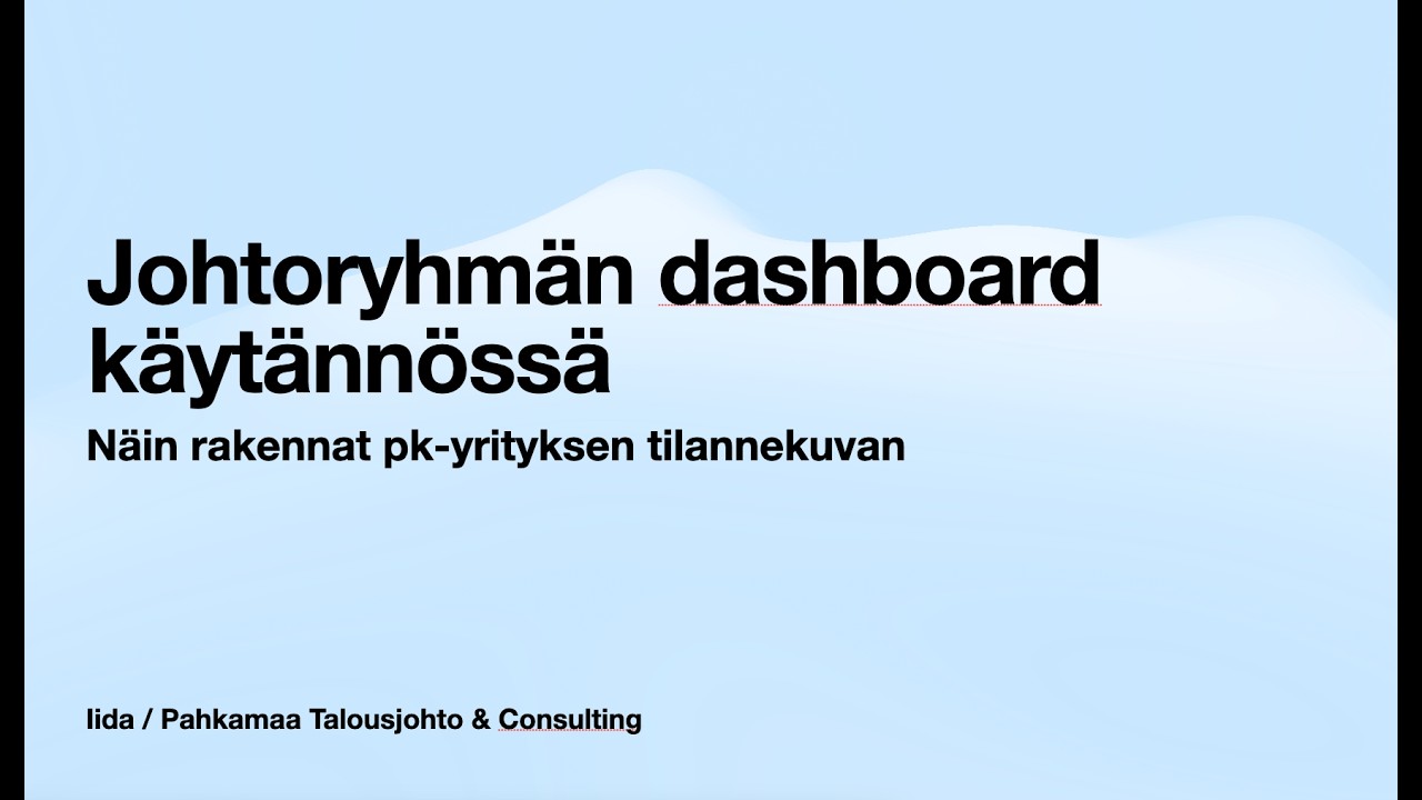 Johtoryhmän dashboard käytännössä - Näin rakennat pk-yrityksen tilannekuvan