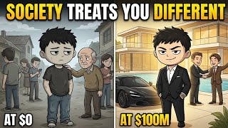 How Society Treats You at Every Net Worth Level 0 100M