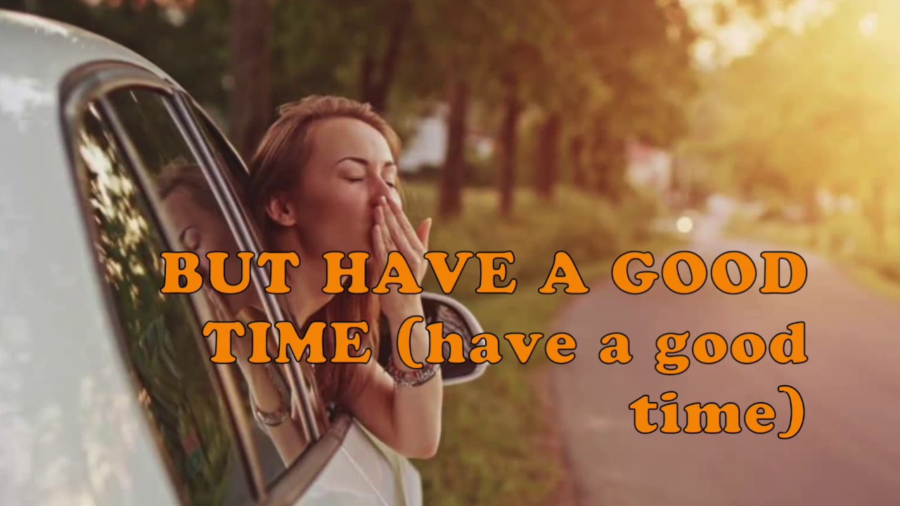 HAVE A GOOD TIME by Sue Thompson (with Lyrics)