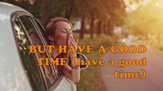 HAVE A GOOD TIME  by Sue Thompson (with Lyrics)