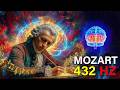 Mozart Efffect At 432Hz Classical Music To Activate Brain Power And Concentration Mozart Efffect At 432Hz Classical Music To Activate Brain Power And Concentration