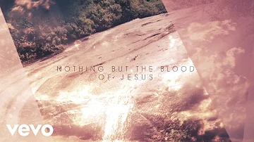 Carrie Underwood - Nothing But The Blood Of Jesus (Official Audio Video)