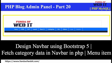 PHP Blog Part 20: Design Navbar using Bootstrap 5 | Fetch category data in Navbar in php |menu item
