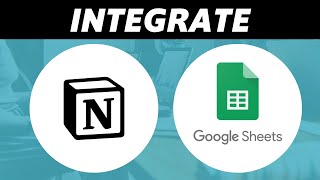 How to Integrate Notion to Google Sheets (Full Guide)
