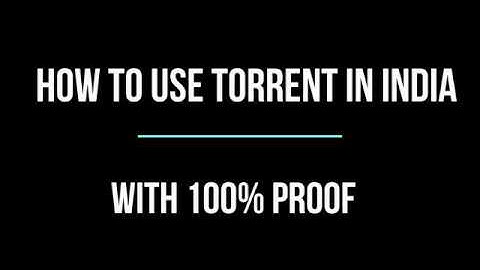 How to open Torrents OR Download movies from Torrents in India 2019 with 100% Proof in Hindi | live