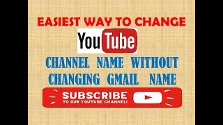 HOW TO CHANGE YOUTUBE CHANNEL NAME WITHOUT CHANGING GMAIL ACCOUNT NAME || HINDI || 2018