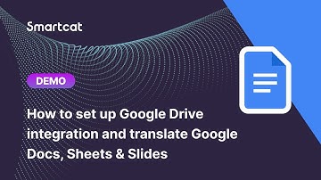 How to instantly AI-translate Google Docs, Sheets, & Slides | Smartcat Google Drive Connector Demo