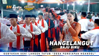 Download Lagu HANGELANGUT - BAJU BIRU | Voc. Mbak Wilis | Gebyakan Tayub Desa Persiapan Ngandel | SN Audio MP3