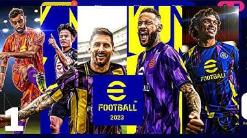 Efootball 2023 Gameplay (Android/IOS) Part 1