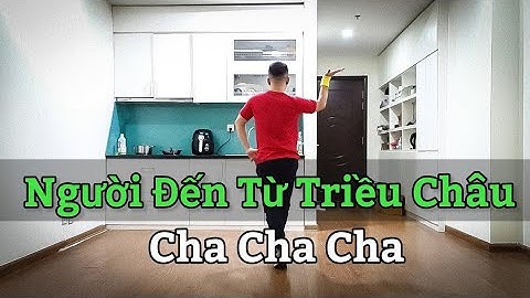 NGƯỜI ĐẾN TỪ TRIỀU CHÂU - Cha Cha Dân Vũ / Leo Demo (BÀI HƯỚNG DẪN BẤM▶️)