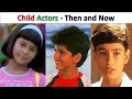 Bollywood Child Actors Then &amp; Now