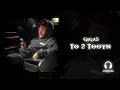 Giga5 - To 2 Tooyn (Official Audio)
