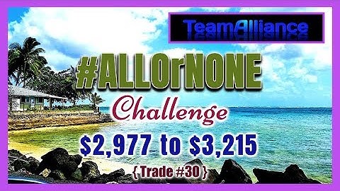 $2,977 to $3,215 on Trade (30) | ALL Or NONE Challenge on NADEX | #AllOrNone