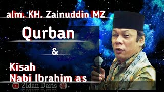 Kh. Zainuddin mz || Qurban & Kisah Nabi Ibrahim AS || Hari Raya Idul Adha