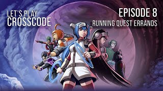 Let's Play CrossCode | Ep. 8 Running Quest Errands Profile