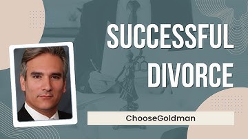 How To [Have A Successful Divorce] - ChooseGoldman.com
