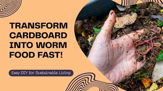 How we turn cardboard into worm food in seconds! | Worm food