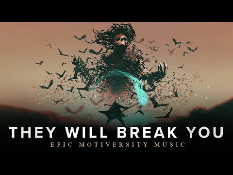 Best Epic Music | They Will Break You | Epic Motiversity Music