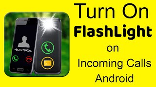 How to Turn On Flash Light on Incoming Call on any Android Mobile? screenshot 4
