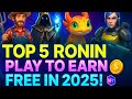 Top 5 Ronin Play to Earn Games You Can Play for FREE in 2025! | Best NFT & Crypto Games 🎮💰