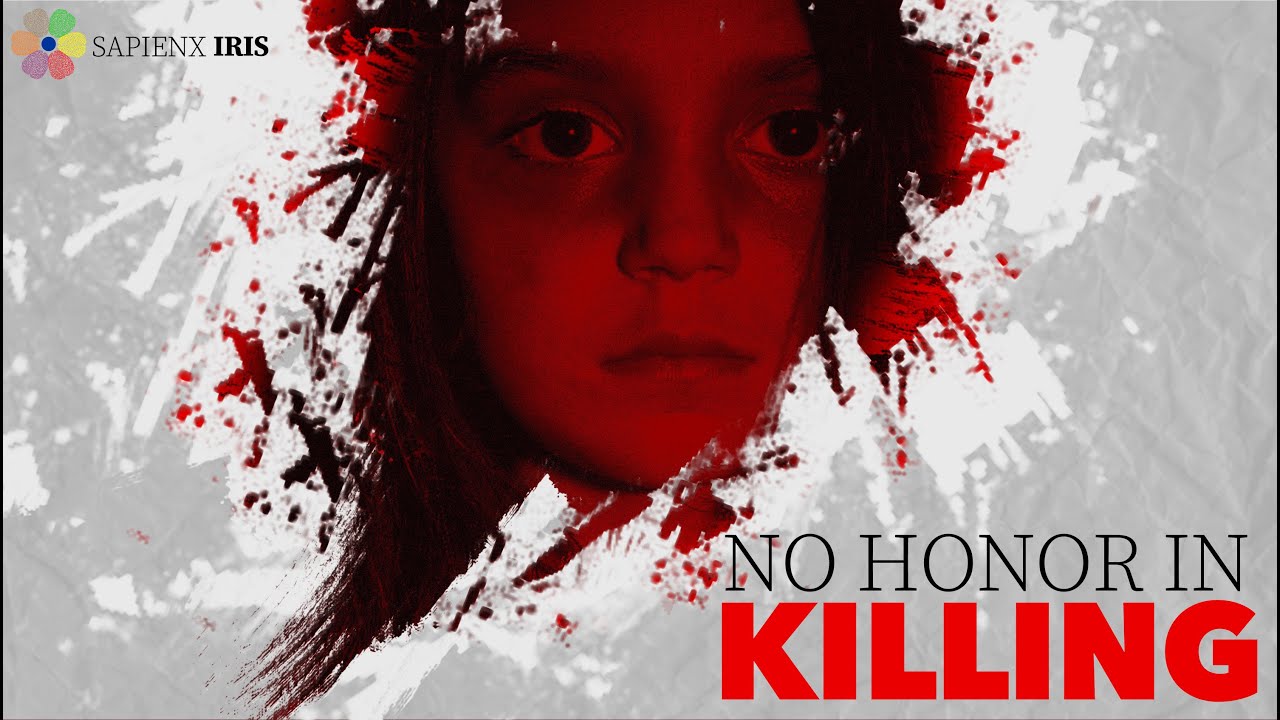 "No Honor In Killing" A short film from Pakistan.