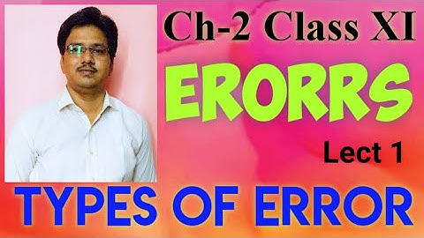 Error class 11 Physics/Types of error/Systematic error/Random Error/JEE/NEET/CBSE/PhysicsLove/Errors
