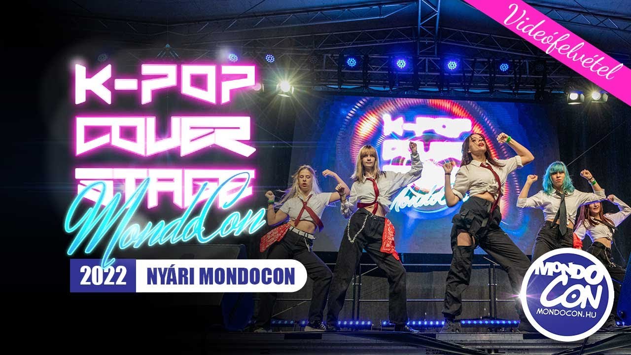 K-Pop Cover Stage - 2022 Nyári MondoCon