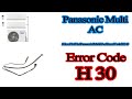 how to fix panasonic multi ac error code h30?