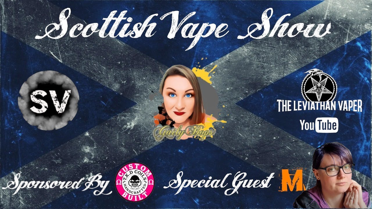Scottish Vape Show - Episode 8 with our guest Munchkin Reviews