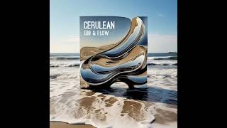 Cerulean - Ebb and Flow