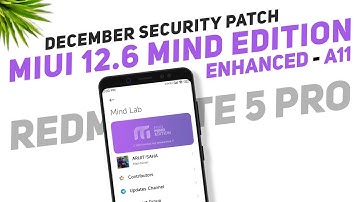 MIUI 12.6 Mind Edition Enhanced - Official - Redmi Note 5 Pro - Android 11 - Detailed Review