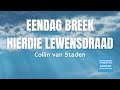 Eendag Breek Hierdie Lewensdraad - Collin van Staden