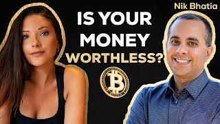 IS YOUR MONEY WORTHLESS? Nik Bhatia Layered Money
