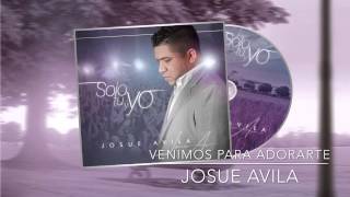 Venimos Para Adorarte - Josue Avila / Solo Tu y Yo chords