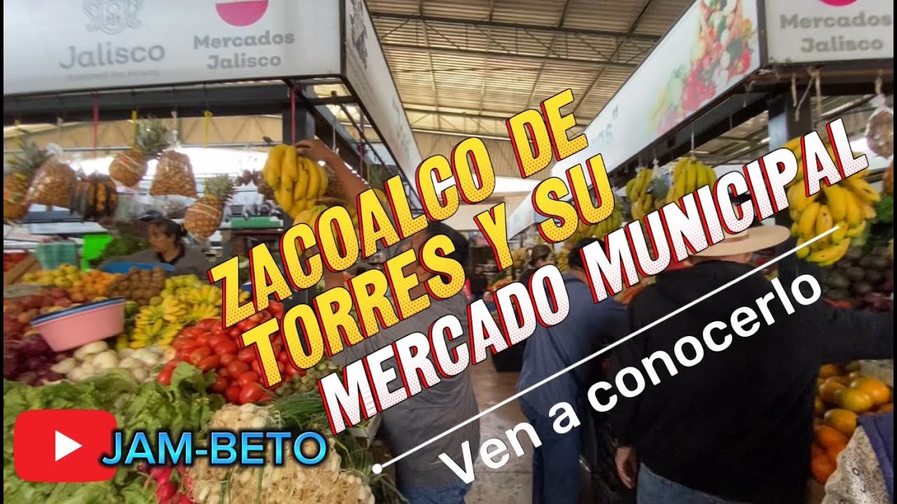 Zacoalco de Torres y su gran Mercado Municipal, conócelo.