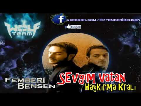 Femberi&Bensen Sevgim Vatan oyuncu Şarkısı