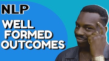 Creating Well Formed Outcomes NLP | The Foundation Of Progress