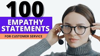 100 EMPATHY STATEMENTS FOR CALL CENTERS AND CUSTOMER SERVICE