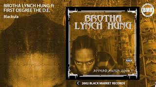 Brotha Lynch Hung ft First Degree The D.E. | Blackula |Official