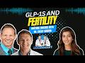GLP-1s and Fertility (What You Need to Know)