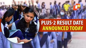 Odisha: Plus-2 Result Date Announced, CHSE Will Declare Science & Commerce Results By May 31 | OTV