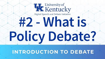 2. What is Policy Debate