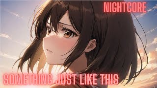 Nightcore - Something Just Like This - The Chainsmokers & Coldplay | Romy Wave