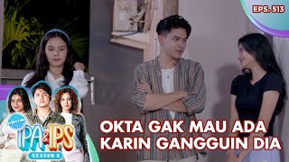 Okta Gak Mau Ada Karin Gangguin Dia - Mantan Ipa & Ips | Eps. 513 | Part (2/5)