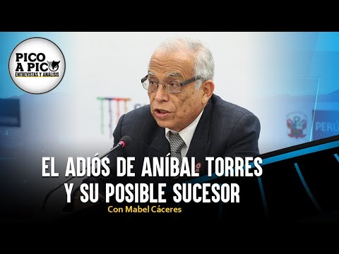 El adiós de Aníbal Torres y su posible sucesor | Pico a Pico con Mabel Cáceres