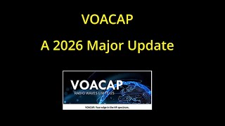 VOACAP Propagation Prediction - A Major 2026 Update